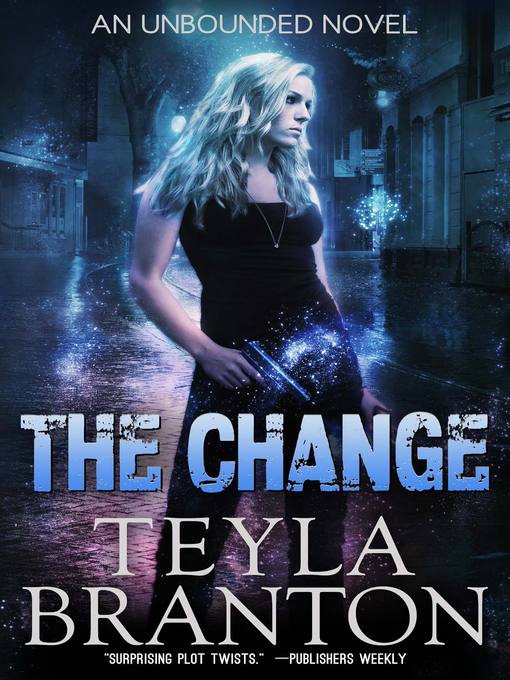 Title details for The Change by Teyla Branton - Available
